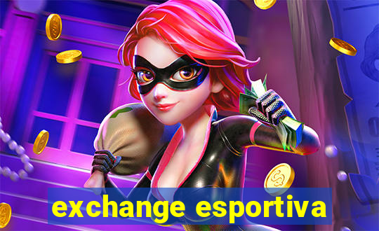 exchange esportiva